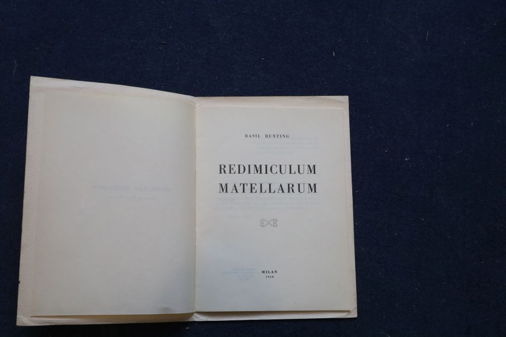 Bunting, Basil - Redimiculum Matellarum, qto, paper wrappers, the authors first pamphlet collection of poetry, privately published,